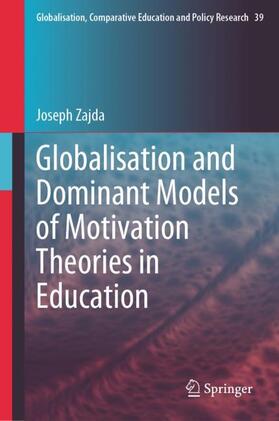 Zajda |  Globalisation and Dominant Models of Motivation Theories in Education | Buch |  Sack Fachmedien