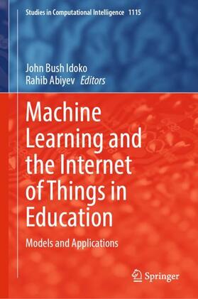 Abiyev / Idoko |  Machine Learning and the Internet of Things in Education | Buch |  Sack Fachmedien