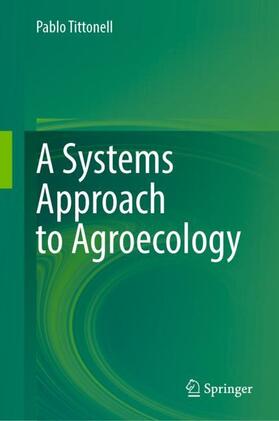 Tittonell |  A Systems Approach to Agroecology | Buch |  Sack Fachmedien