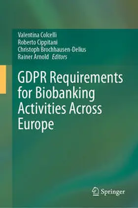 Colcelli / Cippitani / Brochhausen-Delius |  GDPR Requirements for Biobanking Activities Across Europe | eBook | Sack Fachmedien