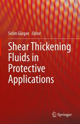 Gürgen |  Shear Thickening Fluids in Protective Applications | Buch |  Sack Fachmedien