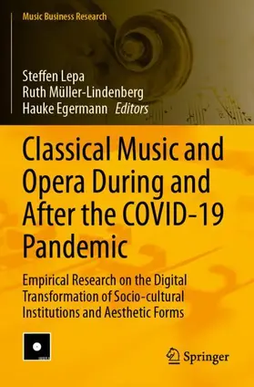 Lepa / Egermann / Müller-Lindenberg |  Classical Music and Opera During and After the COVID-19 Pandemic | Buch |  Sack Fachmedien