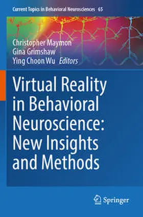 Maymon / Wu / Grimshaw |  Virtual Reality in Behavioral Neuroscience: New Insights and Methods | Buch |  Sack Fachmedien