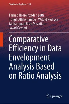 Hosseinzadeh Lotfi / Allahviranloo / Gerami |  Comparative Efficiency in Data Envelopment Analysis Based on Ratio Analysis | Buch |  Sack Fachmedien