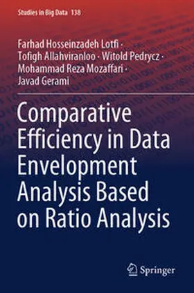 Hosseinzadeh Lotfi / Allahviranloo / Gerami |  Comparative Efficiency in Data Envelopment Analysis Based on Ratio Analysis | Buch |  Sack Fachmedien