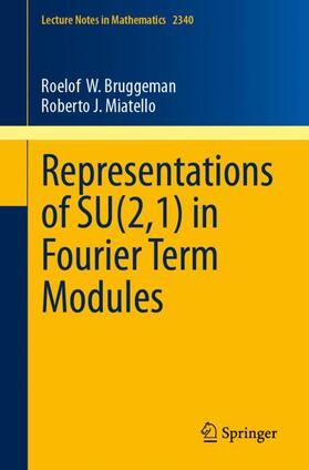Miatello / Bruggeman |  Representations of SU(2,1) in Fourier Term Modules | Buch |  Sack Fachmedien