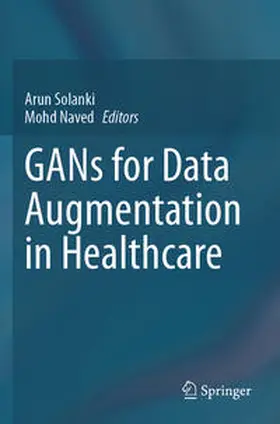 Naved / Solanki |  GANs for Data Augmentation in Healthcare | Buch |  Sack Fachmedien