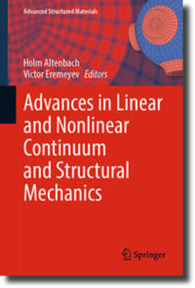 Altenbach / Eremeyev |  Advances in Linear and Nonlinear Continuum and Structural Mechanics | eBook | Sack Fachmedien