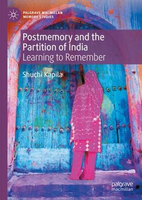 Kapila |  Postmemory and the Partition of India | Buch |  Sack Fachmedien
