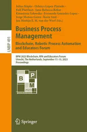 Köpke / López-Pintado / Plattfaut |  Business Process Management: Blockchain, Robotic Process Automation and Educators Forum | eBook | Sack Fachmedien