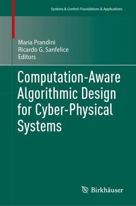 Sanfelice / Prandini |  Computation-Aware Algorithmic Design for Cyber-Physical Systems | Buch |  Sack Fachmedien