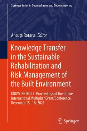 Rotaru |  Knowledge Transfer in the Sustainable Rehabilitation and Risk Management of the Built Environment | Buch |  Sack Fachmedien