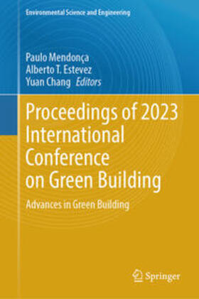 Mendonça / Estevez / Chang |  Proceedings of 2023 International Conference on Green Building | eBook | Sack Fachmedien