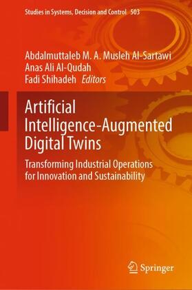 Musleh Al-Sartawi / Shihadeh / Al-Qudah |  Artificial Intelligence-Augmented Digital Twins | Buch |  Sack Fachmedien