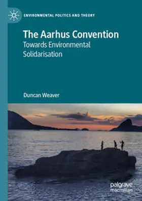 Weaver |  The Aarhus Convention | Buch |  Sack Fachmedien