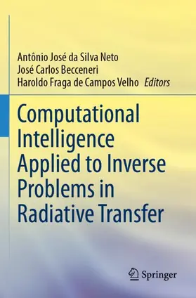 Silva Neto / Becceneri / Campos Velho |  Computational Intelligence Applied to Inverse Problems in Radiative Transfer | Buch |  Sack Fachmedien