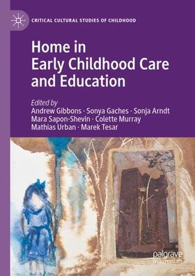Gibbons / Gaches / Arndt |  Home in Early Childhood Care and Education | Buch |  Sack Fachmedien