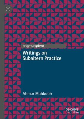 Mahboob |  Writings on Subaltern Practice | Buch |  Sack Fachmedien