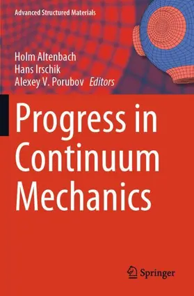 Altenbach / Porubov / Irschik |  Progress in Continuum Mechanics | Buch |  Sack Fachmedien