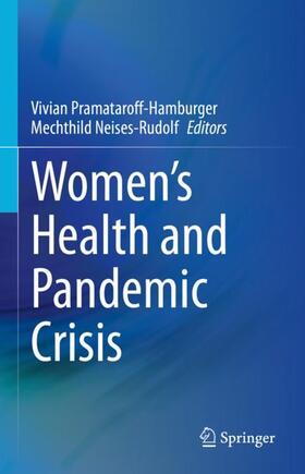 Neises-Rudolf / Pramataroff-Hamburger | Women's Health and Pandemic Crisis | Buch | 978-3-031-43747-2 | sack.de