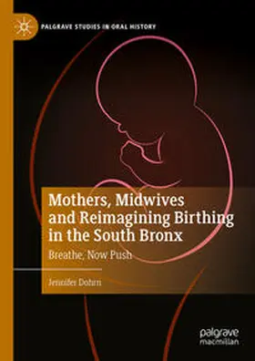 Dohrn |  Mothers, Midwives and Reimagining Birthing in the South Bronx | eBook | Sack Fachmedien