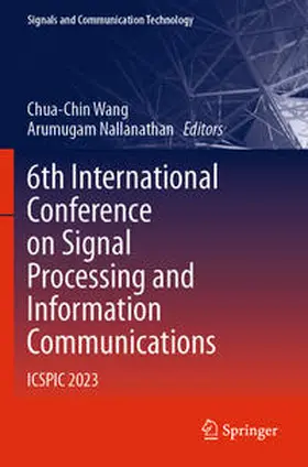 Nallanathan / Wang |  6th International Conference on Signal Processing and Information Communications | Buch |  Sack Fachmedien