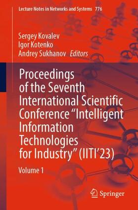 Kovalev / Sukhanov / Kotenko |  Proceedings of the Seventh International Scientific Conference ¿Intelligent Information Technologies for Industry¿ (IITI¿23) | Buch |  Sack Fachmedien