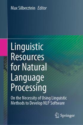 Silberztein |  Linguistic Resources for Natural Language Processing | Buch |  Sack Fachmedien