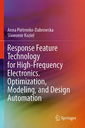 Koziel / Pietrenko-Dabrowska |  Response Feature Technology for High-Frequency Electronics. Optimization, Modeling, and Design Automation | Buch |  Sack Fachmedien