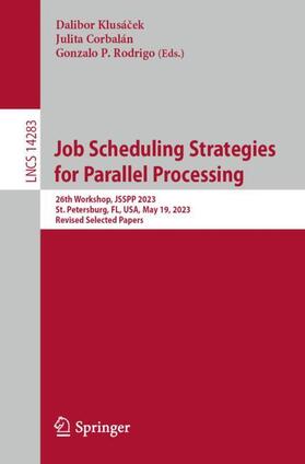 Klusácek / Klusácek / Rodrigo |  Job Scheduling Strategies for Parallel Processing | Buch |  Sack Fachmedien