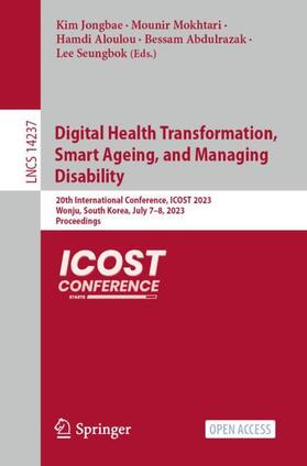 Jongbae / Mokhtari / Seungbok |  Digital Health Transformation, Smart Ageing, and Managing Disability | Buch |  Sack Fachmedien