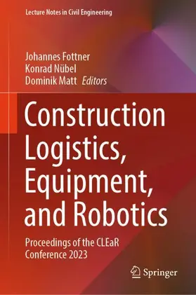 Fottner / Matt / Nübel |  Construction Logistics, Equipment, and Robotics | Buch |  Sack Fachmedien