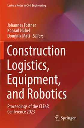 Fottner / Matt / Nübel |  Construction Logistics, Equipment, and Robotics | Buch |  Sack Fachmedien