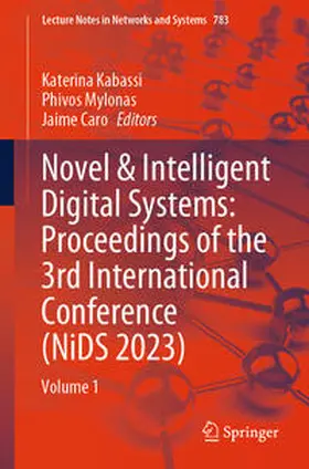 Kabassi / Mylonas / Caro |  Novel & Intelligent Digital Systems: Proceedings of the 3rd International Conference (NiDS 2023) | eBook | Sack Fachmedien