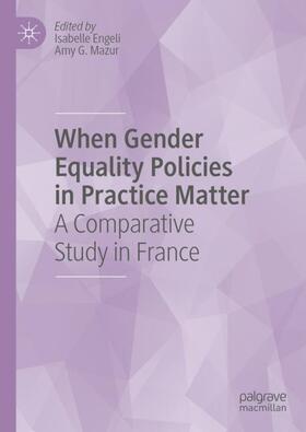 Mazur / Engeli |  When Gender Equality Policies in Practice Matter | Buch |  Sack Fachmedien