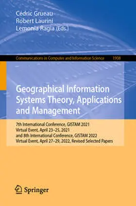 Grueau / Laurini / Ragia |  Geographical Information Systems Theory, Applications and Management | eBook | Sack Fachmedien