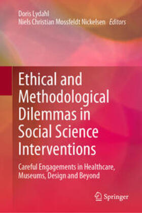 Lydahl / Mossfeldt Nickelsen |  Ethical and Methodological Dilemmas in Social Science Interventions | eBook | Sack Fachmedien