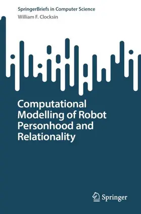 Clocksin |  Computational Modelling of Robot Personhood and Relationality | Buch |  Sack Fachmedien