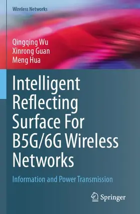 Wu / Hua / Guan |  Intelligent Reflecting Surface For B5G/6G Wireless Networks | Buch |  Sack Fachmedien