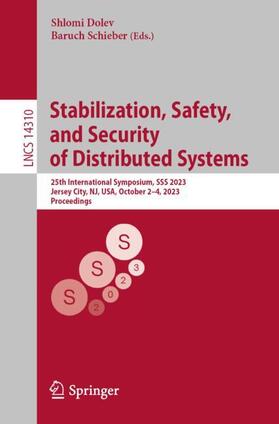 Schieber / Dolev |  Stabilization, Safety, and Security of Distributed Systems | Buch |  Sack Fachmedien