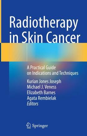 Joseph / Rembielak / Veness |  Radiotherapy in Skin Cancer | Buch |  Sack Fachmedien