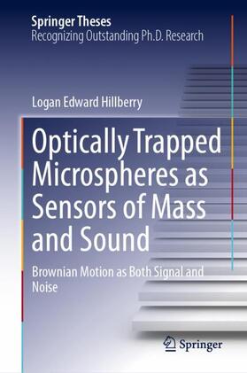 Hillberry |  Optically Trapped Microspheres as Sensors of Mass and Sound | Buch |  Sack Fachmedien