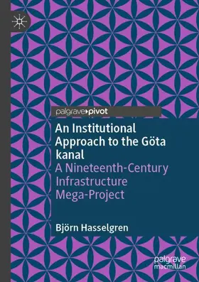 Hasselgren |  An Institutional Approach to the Göta kanal | Buch |  Sack Fachmedien