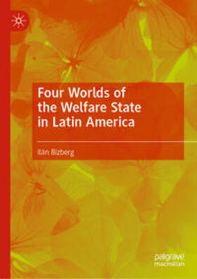 Bizberg |  Four Worlds of the Welfare State in Latin America | eBook | Sack Fachmedien