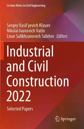 Klyuev / Sabitov / Vatin |  Industrial and Civil Construction 2022 | Buch |  Sack Fachmedien