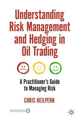 Heilpern |  Understanding Risk Management and Hedging in Oil Trading | Buch |  Sack Fachmedien