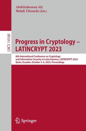 Tibouchi / Aly |  Progress in Cryptology ¿ LATINCRYPT 2023 | Buch |  Sack Fachmedien