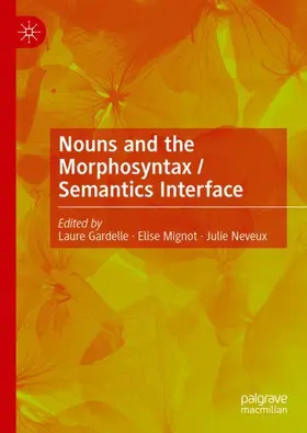 Gardelle / Neveux / Mignot |  Nouns and the Morphosyntax / Semantics Interface | Buch |  Sack Fachmedien