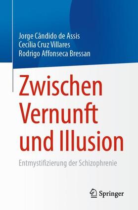 Assis / Bressan / Villares |  Zwischen Vernunft und Illusion | Buch |  Sack Fachmedien