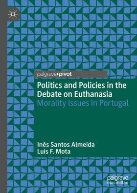 Mota / Almeida |  Politics and Policies in the Debate on Euthanasia | Buch |  Sack Fachmedien